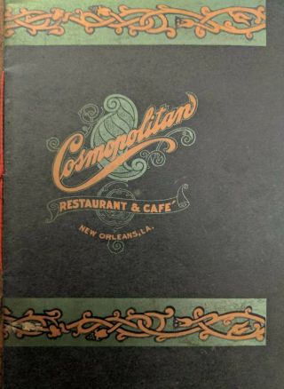 Cosmopolitan Restaurant & Cafe Circa 1910 Rare Antique Orleans Menu