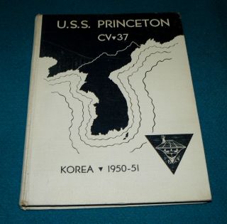 Uss Princeton Cv - 37 Korea 1950 - 51 Cruise Book @ Vintage U.  S.  Navy War Ship