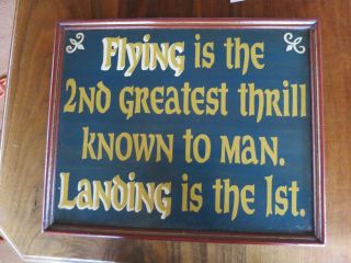 Framed: Flying Is The Second Greates Thrill Known To Man,  Landing Is The First
