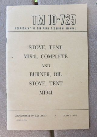 Wwii Tm 10 - 725 1952 Army Book Stove Tent M1941 Burner Oil Stove