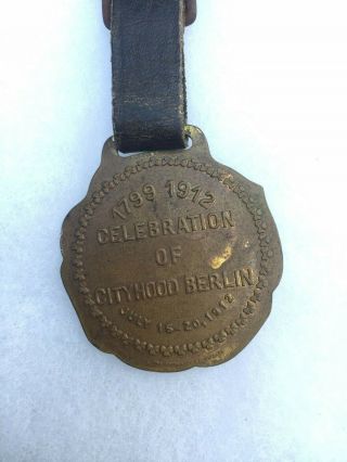 Rare Pre WW1 1912 Berlin Canada CELEBRATION OF CITYHOOD Watch Fob Medal Antique 3