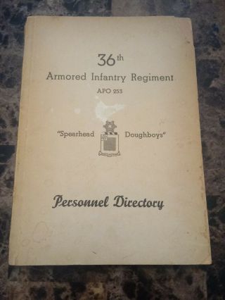 Wwii 36th Armored Infantry Regiment Spearhead Doughboys Personnel Directory Apo