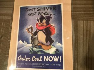 WWII POSTER - 1944 - DON ' T SHIVER,  ORDER COAL,  PENGUIN - 26 