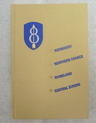 Reprint Book Of Combat History Of Eighth Infantry Division 1944 - 45