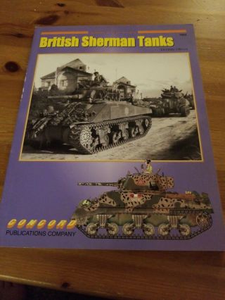 Concord Publications " British Sherman Tanks " By Dennis Oliver