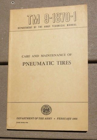 Tm 9 - 1870 - 1 Care And Maintenance Of Pneumatic Tires Feb 1955 Us Army