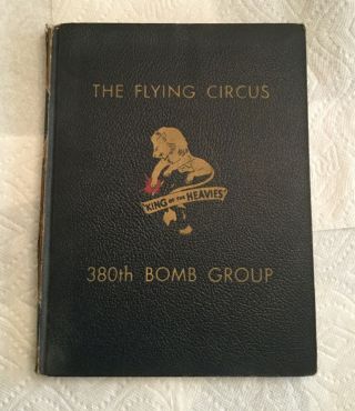The Flying Circus,  The Story Of The 380th Bomb Group,  “king Of The Heavies”
