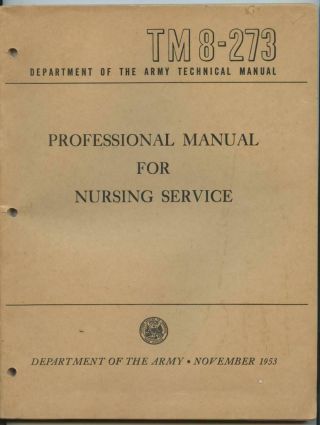 Korean War 1953 Us Army Book Tm 8 - 273 Professional Nursing Service Medical