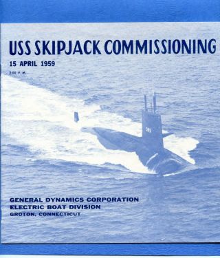 Submarine Uss Skipjack Ssn 585 Commissioning Navy Ceremony Program