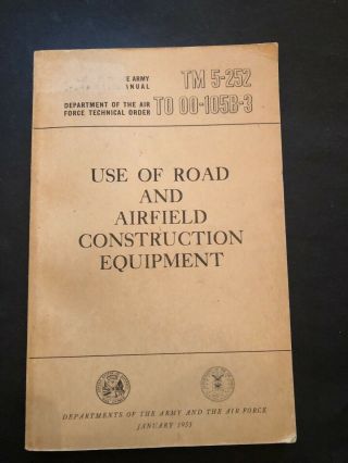 Use Of Road And Airfield Construction Equipment Tm 5 - 252 Jan 1955