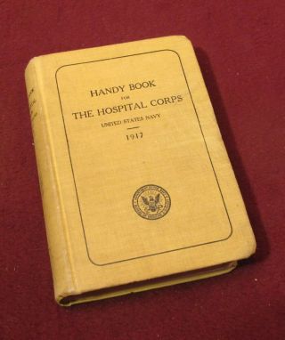 Handy Book Hospital Corps.  U.  S.  Navy 1917 Hard Cover Wwi Book Great Lakes