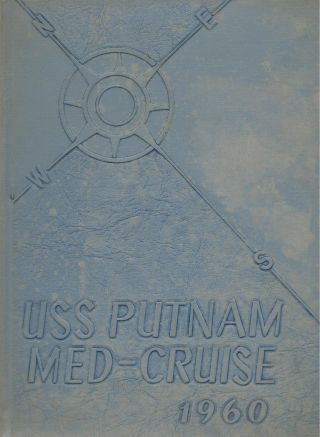 ☆ Uss Putnam Dd - 757 Mediterranean Deployment Cruise Book Year Log 1960 - Navy ☆