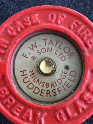Antique Taylor Milnsbridge Huddersfield Break Glass In Case Of Fire. 2
