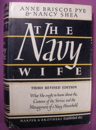 The Navy Wife,  Anne Briscoe Pye & Nancy Shea,  Third Edition