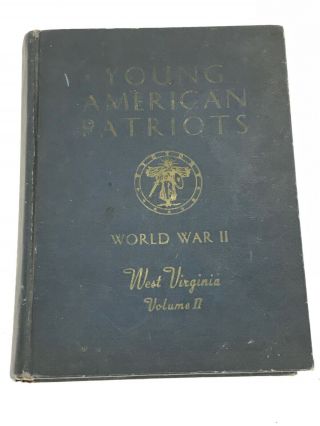 Young American Patriots World War Ii West Virginia Volume Ii Book