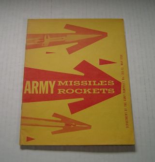 1958 Army Missiles Rockets Dept.  Of The Army Pamphlet No.  355 - 13 May 1958