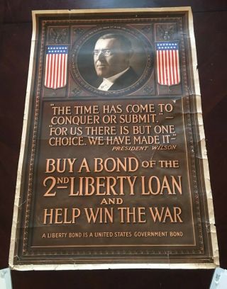 Antique Wwi War Bond Poster “the Time Has Come” President Wilson Rare