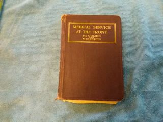 1918 Medical Service At The Front By Mccombe & Menzies Canadian Army Wwi Medical