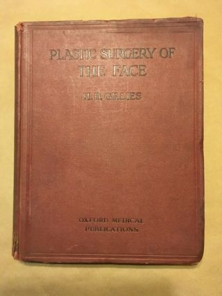 Rare 1920 Plastic Surgery Of The Face By H.  D.  Gillies First Edition