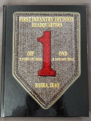 First Infantry Division Headquarters Yearbook 2010 - 2011 Basra Iraq Big Red One