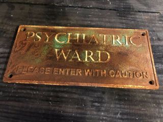 Cast Iron Psychiatric Ward Cast Iron Plaque Sign Vintage Antique Mental Hospital