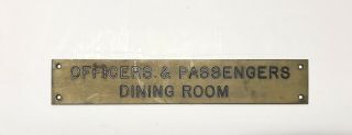 Vintage Ss President Polk Officers & Passengers Dining Room Brass Sign Plaque