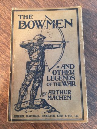 Bowmen And Other Legends Of The War,  Arthur Machen,  1915,  World War I