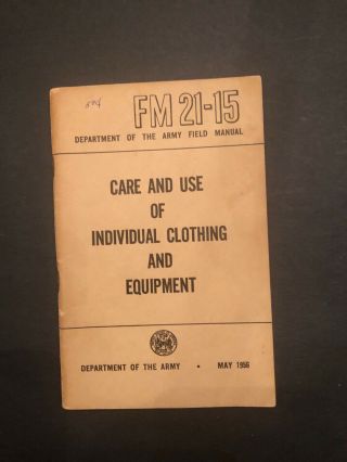 Fm 21 - 15 Care And Use Of Individual Clothing And Equipment 1956 Cold War Era