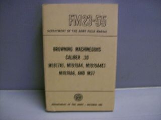 War Department Field Book Fm 23 - 55 Browning Machine Guns Caliber.  30 1955