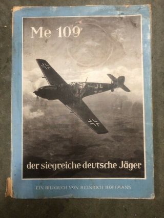 Me 109 - 1941 - Heinrich Hoffmann - Photo Book - And Rare