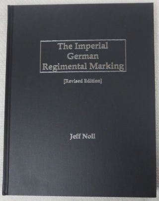 Ww1 Reference Book Imperial German Regimental Marking (revised) Jeff Noll 1988