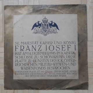 His Majesty Emperor Franz Josef I.  Of Austria Recorded Speech 1915