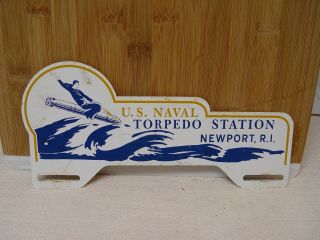 Us Naval Torpedo Station Newport,  Ri Navy Souvenir Metal License Plate Topper