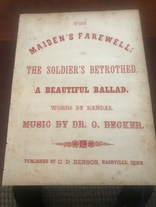 1861 The Maiden’s Farewell Or The Soldier’s Betrothed C D Benson Nashville Rare