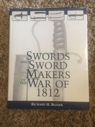 War Of 1812 Civil War Sword Maker Recerence Book