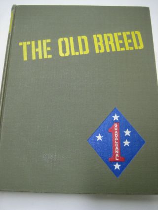 Wwii U.  S.  Marine Corps The Old Breed 1st Marine Division History 1st Ed Book Hc