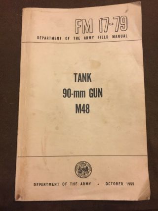 Us Army Fm 17 - 79 Tank 90 - Mm Gun M48 Book Dated 1955