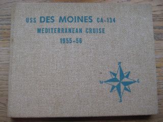 Uss Des Moines Ca - 134 Navy Deployment Mediterranean Cruise 1955 - 56