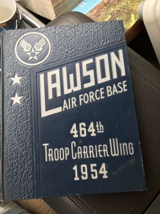 Lawson Us Air Force Base 464th Troop Career Wing 1954 Annual Yearbook