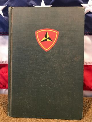 Wwii 3rd Marine Division Unit History Aurthur & Cohlmia 1948 1st Ed.  Hb
