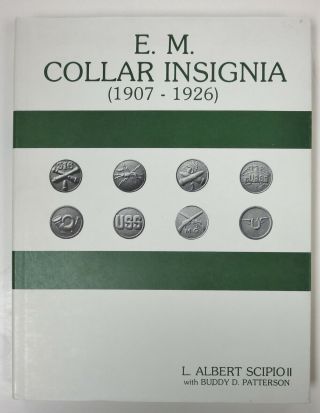 Book E.  M.  Collar Insignia 1907 - 1926 By Scipio Ww1 Us Army Collar Disk Reference