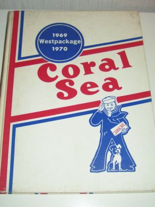 Uss Coral Sea Cva - 43 Cruise Book 1969 - 1970 Westpac Cruise