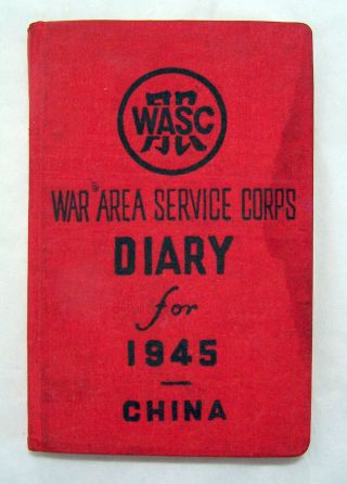 China Wwii War Area Service Corps Diary 1945 Wasc -