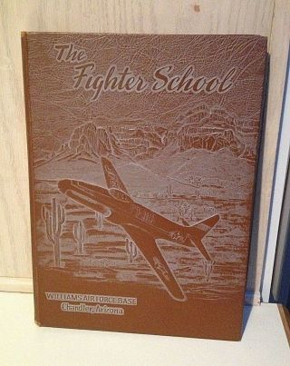 1949 The Fighter School Book Williams Air Force Base Chandler Arizona