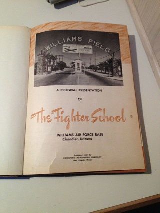 1949 The Fighter School Book Williams Air Force Base Chandler Arizona 3