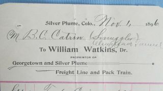1896 Silver Plume Colo.  Watkins Freight Line & Pack Train Billhead - Smuggler Mine 2