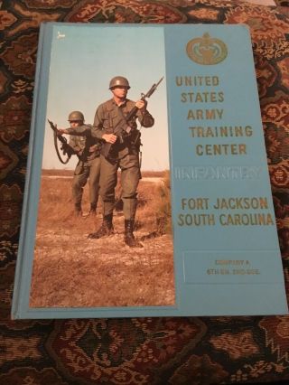 1970 Army Training Center Fort Jackson Sc.  Yearbook Company A 6th Bn.  2nd Bde.