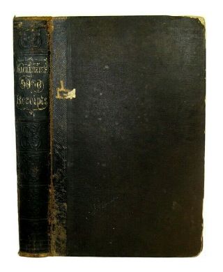 Civil War Antique Cookbook 1860 Farm Bees Alcohol Medical Leather Dyeing Perfume