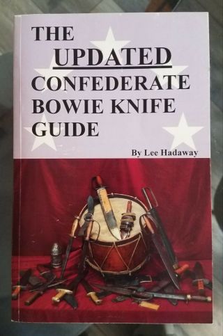 The Updated Confederate Bowie Knife Guide And Georgia Arsenal Bowie Knives