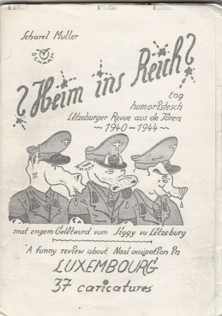 Heims Ins Reich 1940 - 44 A Funny Review About Nazi Occupation In Lux 1945 Booklet